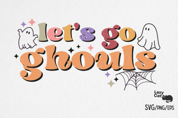 Let s Go Ghouls Halloween SVG Design Review